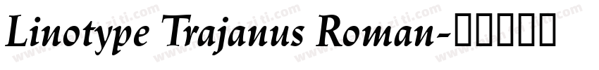 Linotype Trajanus Roman字体转换